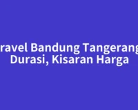 Travel Bandung Tangerang: Durasi, Kisaran Harga