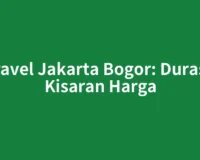 Travel Jakarta Bogor: Durasi, Kisaran Harga