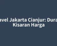 Travel Jakarta Cianjur: Durasi, Kisaran Harga