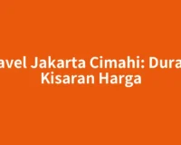 Travel Jakarta Cimahi: Durasi, Kisaran Harga