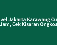 Travel Jakarta Karawang Cuma 1-2 Jam, Cek Kisaran Ongkosnya