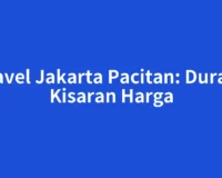 Travel Jakarta Pacitan: Durasi, Kisaran Harga