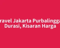Travel Jakarta Purbalingga: Durasi, Kisaran Harga