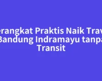 Berangkat Praktis Naik Travel Bandung Indramayu tanpa Transit