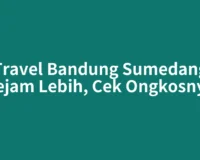 Travel Bandung Sumedang Sejam Lebih, Cek Ongkosnya