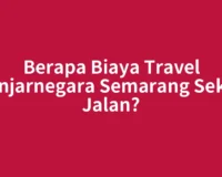 Berapa Biaya Travel Banjarnegara Semarang Sekali Jalan?