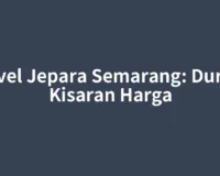 Travel Jepara Semarang: Durasi, Kisaran Harga