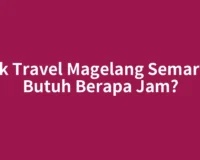 Naik Travel Magelang Semarang Butuh Berapa Jam?
