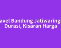 Travel Bandung Jatiwaringin: Durasi, Kisaran Harga