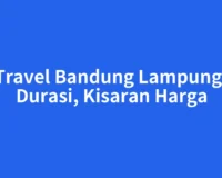 Travel Bandung Lampung: Durasi, Kisaran Harga